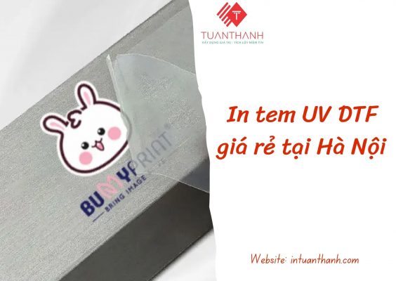 In tem UV DTF giá rẻ